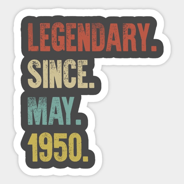 Retro Vintage 70th Birthday Legendary Since May 1950 Sticker by DutchTees